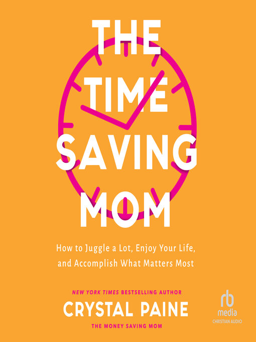 Title details for The Time-Saving Mom by Crystal Paine - Available